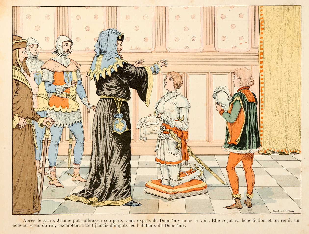 Illustration hämtad från boken "" Joan of Arc "" av Theodore Cahu och illustrerad av Paul De Semant (1855-1915): Efter kungens kröning träffar Jeanne sin far, tar emot hans välsignelse och presenterar för honom en handling av kungen undanta invånarna av Paul de Semant