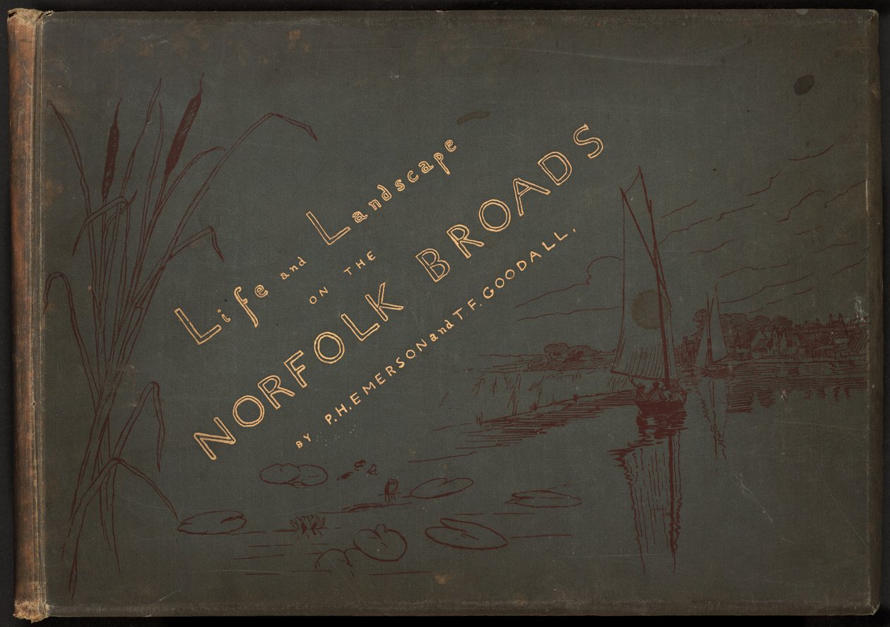 Liv och landskap på Norfolk Broads av Peter Henry Emerson and T.F. Goodall