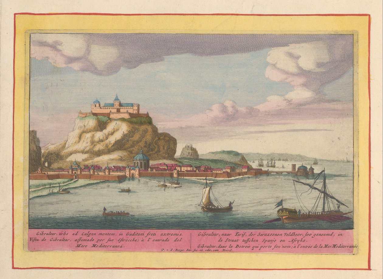 Utsikt över Gibraltar Gibraltar, efter Tarif, der Sarazeenen Veldheer, så kallad, i sundet mellan Spanien och Afryke (...) (titel på objektet) Theatrum Hispaniae (...) (serietitel) av Pieter van den Berge