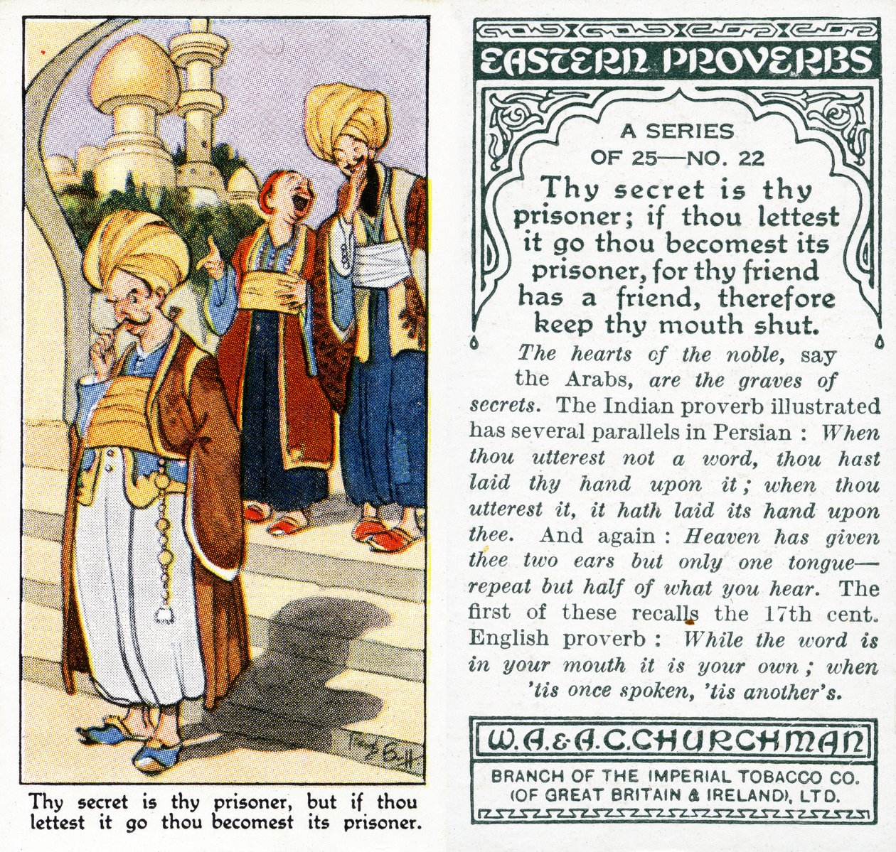 "Din hemlighet är din fånge; om du släpper ut den blir du dess fånge, för din vän har en vän, håll därför din mun stängd", 1931 (se även 498220). av René Bull