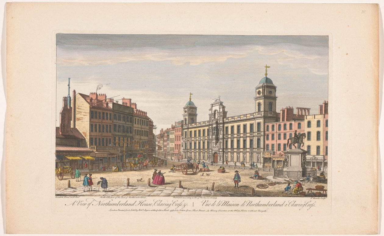 Vy över Northumberland House vid Charing Cross i London En vy av Northumberland House, Charing Cross, &c (titel på objekt) London (serietitel) av Robert Sayer