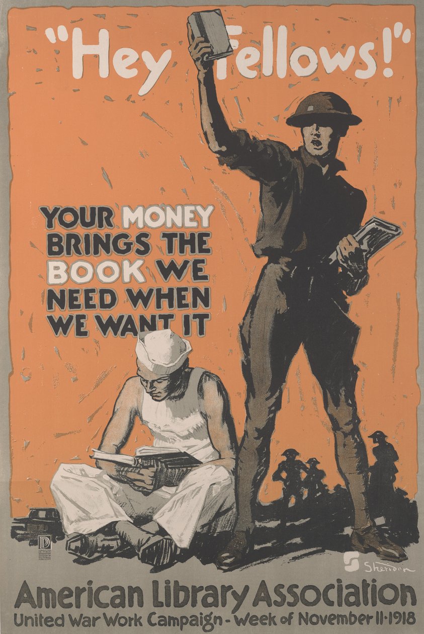 Hej Fellows! Dina pengar ger oss den bok vi behöver när vi vill ha den. American Library Assocation United War Work-kampanj, vecka 11 november av School American
