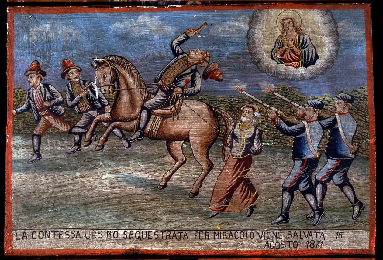Ex-voto (ex voto) sicilianska: "" Den bortförda grevinnan Ursino har precis blivit räddad genom mirakel den 16/08/1871”. Representation av en brigandage (Brigantaggio): De tre rånarna bortför grevinnan medan Carabinieri skjuter mot dem. . av Sicilian School