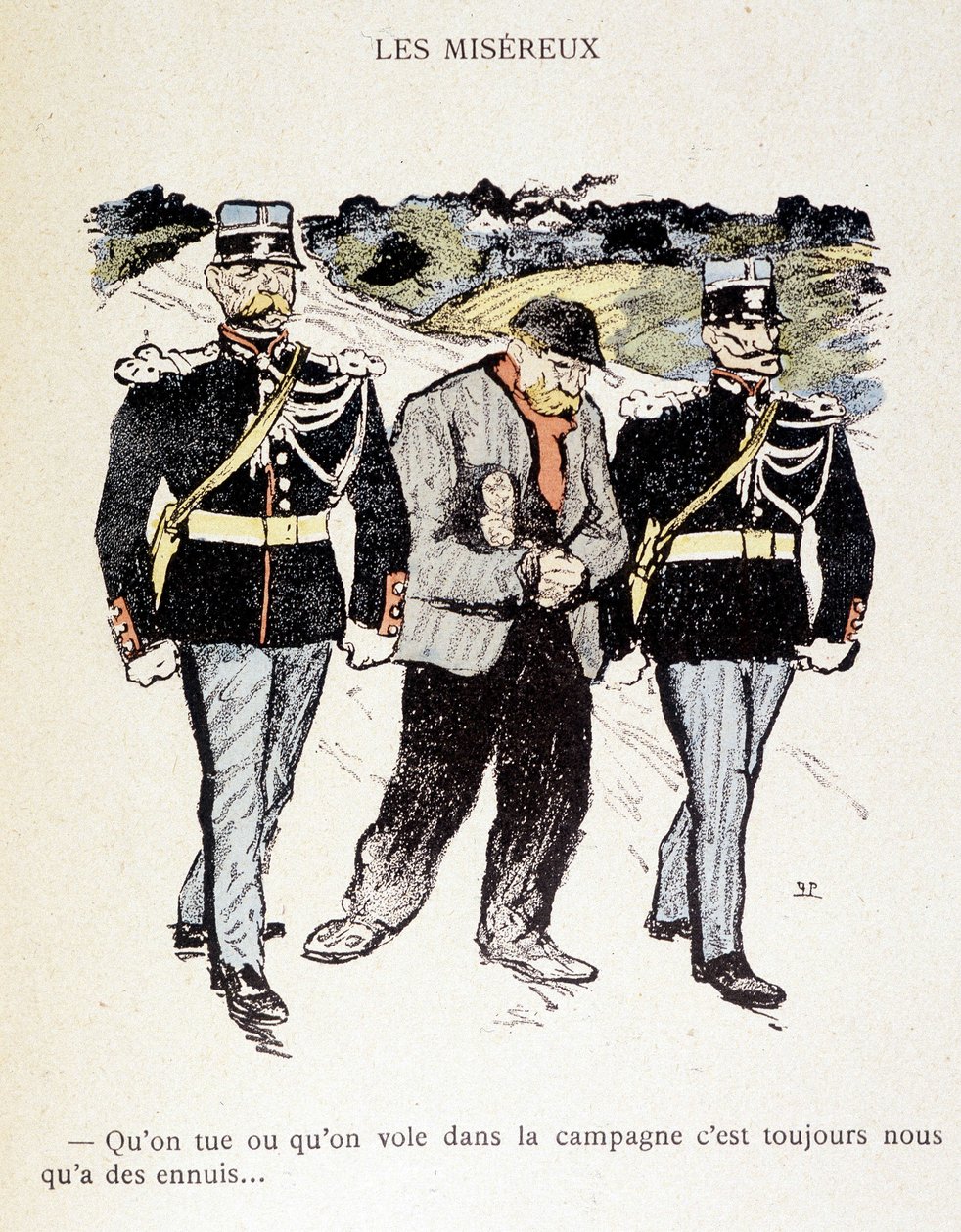Les Miséreux: Oavsett om vi dödar eller stjäl på landsbygden, är vi alltid i trubbel... (En vagabond omgiven av 2 gendarmer) - i "" In Life"", av Steinlen 1901 av Théophile Alexandre Steinlen
