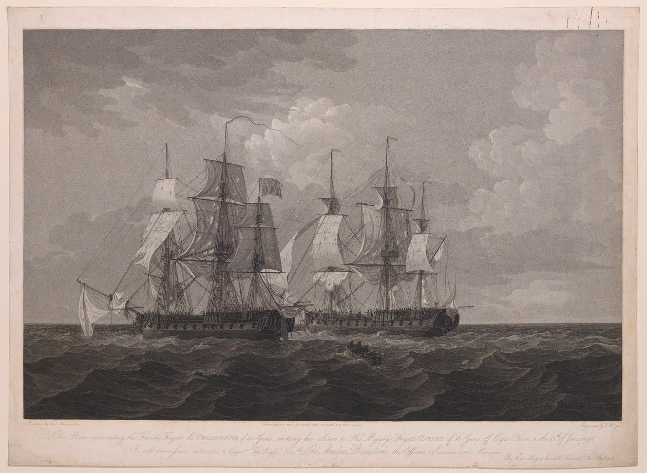 Denna plansch föreställande den franska fregatten La Proserpine på 40 kanoner som slog flagg mot Hans Majestäts fregatt Dryad på 36 kanoner utanför Cape Clear den 13 juni 1796... tillägnad kapten... Lord Amelius Beauclerk... av Thomas (after) Whitcombe