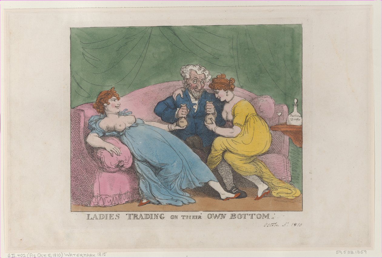 Ladies Trading on Their Own Bottom, [5 oktober 1810], nytryck., [5 oktober 1810], nytryck. av Thomas Rowlandson