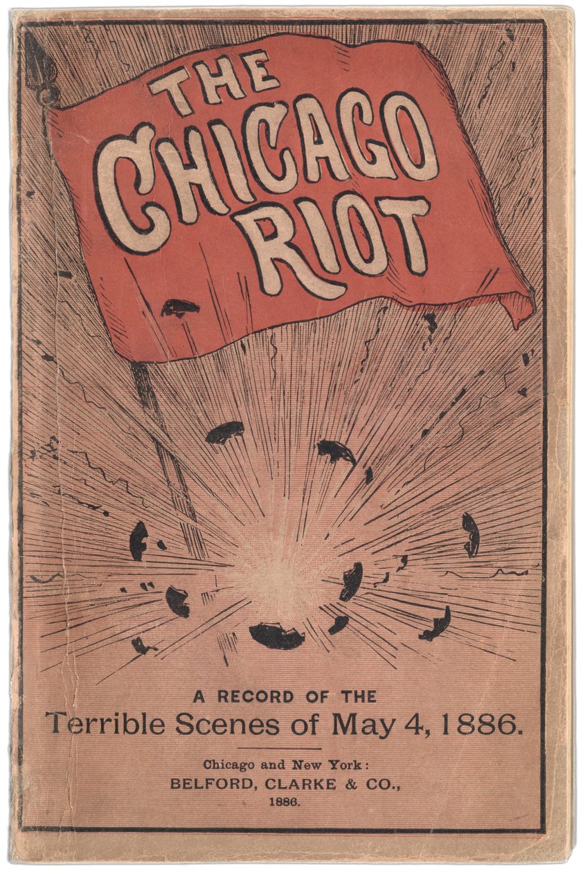 Framsidan av häftet med titeln The Chicago Riot: A record of the terrible scenes of 4 maj 1886 by Paul C. Hull, 1886 av True Williams