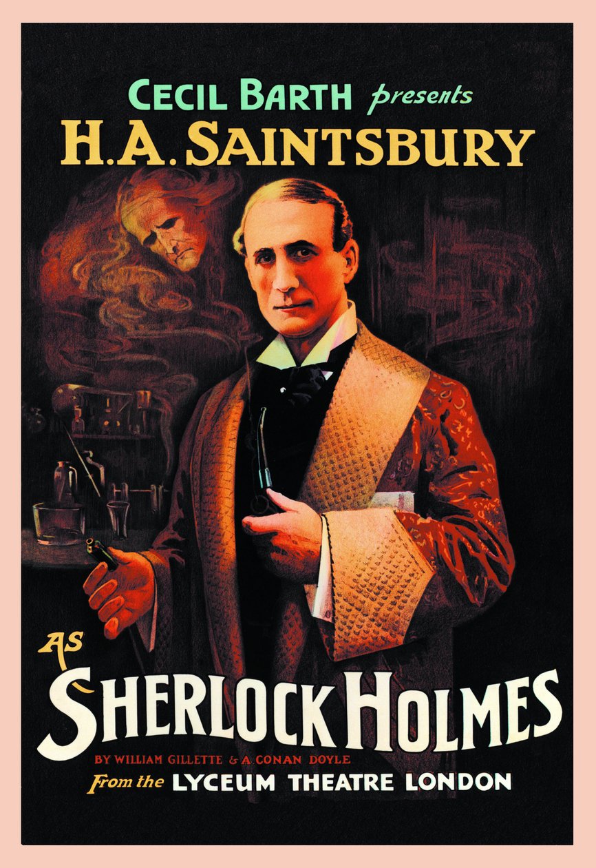 Affiche av teaterstycket "Sherlock Holmes" av William Hooker Gillette (1853-1937) och Arthur Conan Doyle (1859-1930): "Cecil Barth presenterar H A Saintsbury (Harry Arthur Saintsbury 1869-1939) som Sherlock Holmes" au Lyce Theatre London 1903 av Unbekannt