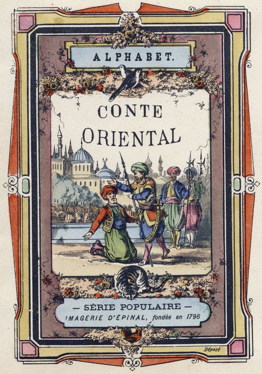 Omslag till alfabetet i den orientaliska berättelsen. Avbildning av Epinal, cirka 1890. Populär serie. Litet häfte på 8 sidor. Mått: 205x150mm. Stencilerade trästick på temat metier av Unbekannt