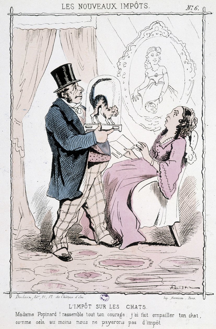 Kattskatt: "" Madame Papinard! Samla allt ditt mod. Jag gjorde din katt uppstoppad, så vi kommer åtminstone inte att betala skatt”” - karikatyr av Unknown artist