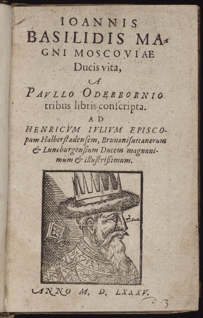 Ivan IV Vassilievitch, dit Ivan le terrible (1530-1584) - John Basilidis, den store hertigen av Moskvas liv (Titelsida) Ivan den förskräcklige - Oderborn, Paul (ca 1555-1604) - 1585 - Träsnitt - 15,5x9,8 - Privat samling av Unknown artist