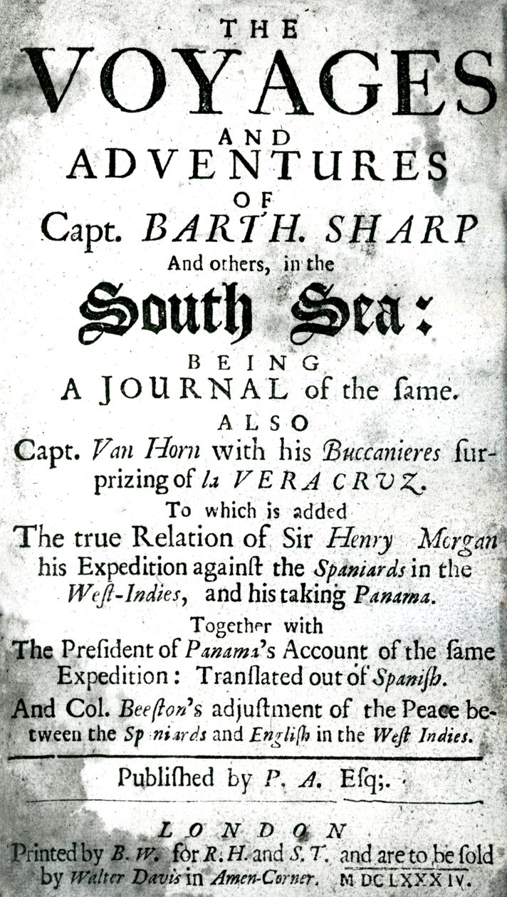 Kapten Bartholomew Sharps och andras resor och äventyr i Söderhavet, ca 1684 av Unknown artist