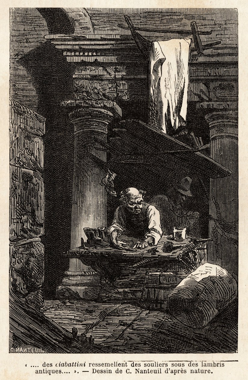 En skomakare, som inrättade sin butik och arbetar i forntida ruiner. Engravure pour illustrrer le voyage à Rome, av Francis Wey, 1864-1868, publicerad i "" Le tour du monde""" 1869, redigerad av Edouard Charton, upplaga Hachette, Paris. Selva samling. av Unknown artist