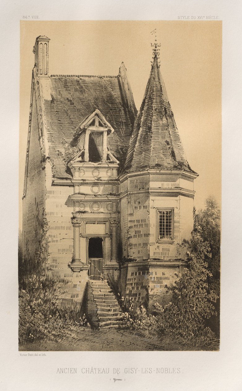 Pittoresk arkitektur eller monument från 1400-talet. Och XVI. Århundraden: Slott i Frankrike av XV och XVI århundraden: Pl. 86, Gamla slottet i Gisy-Les-Nobles (Yonne) av Victor Petit