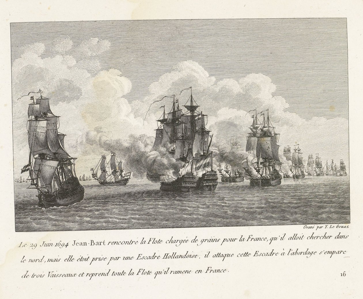 Jan Bart herovert graanschepen op een Hollands eskader, 1694 Den 29 juni 1694 träffade Jean-Bart flottan lastad med spannmål för Frankrike (...) och tog över hela flottan som han tog tillbaka till Frankrike (titel på objekt) Samling av striderna av Jean-Ba av Yves Marie Le Gouaz