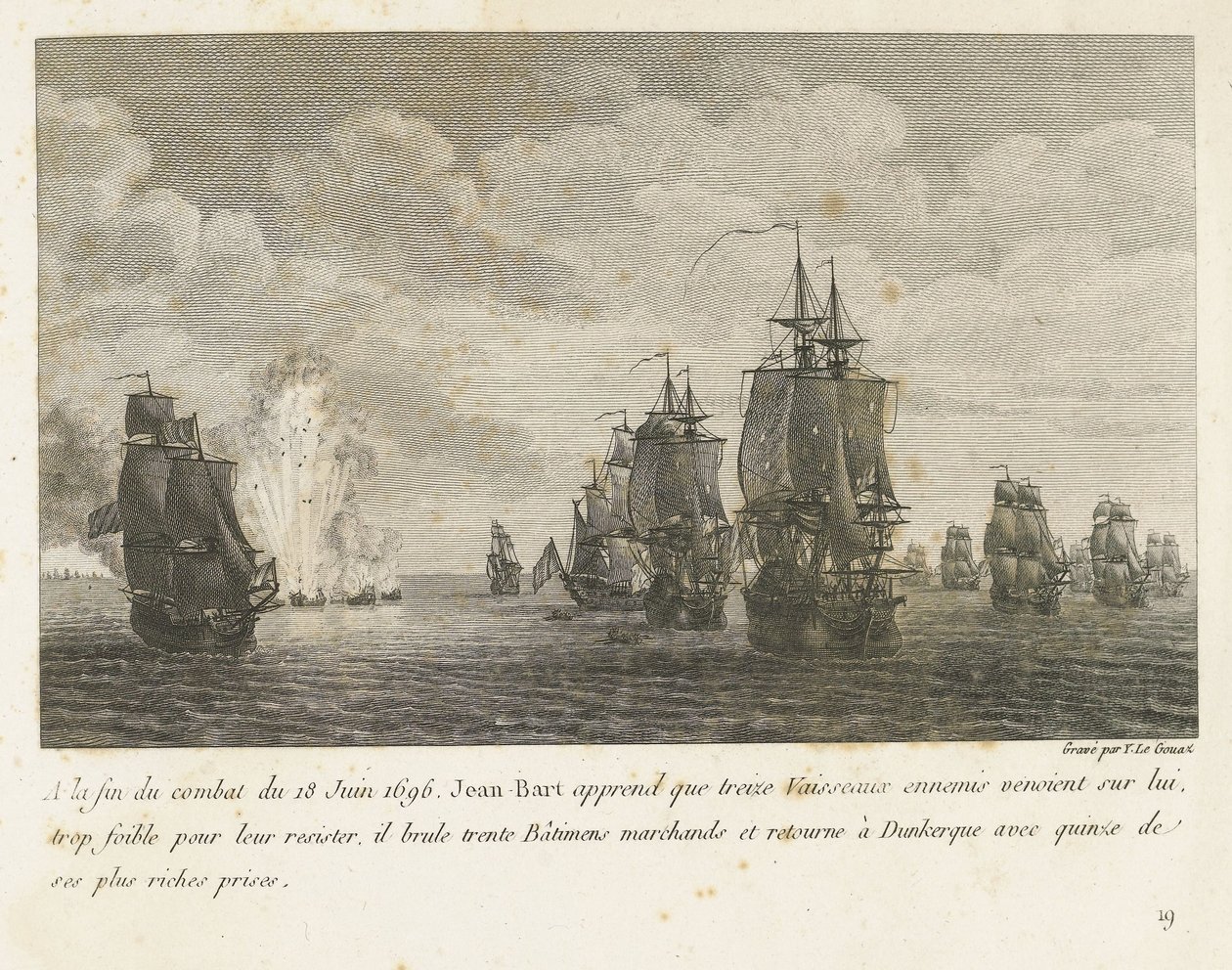 Treffen mellan en vloot under Jan Bart en en Hollandse vloot, 1696 I slutet av kampen den 18 juni 1696 får Jean-Bart veta att tretton fiendefartyg (...) och återvänder till Dunkerque med femton av sina rikaste priser (titel på objekt) Samling av comba av Yves Marie Le Gouaz