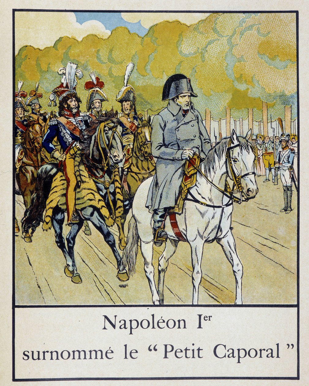 Napoleon 1:a smeknamnet "" Petite Corporal"" - i "" Petite histoire de France"" av Jacques Bainville, ill. av Job, red. Mane av pseudonym for Onfray de Breville Jacques Job