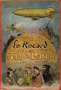 Omslag illustrerad av Albert Robida (1848-1926) till Leon Berthaults bok "Le record du tour du monde", upplaga Mame debut 20eme century (1911) - Detta är en "julesvernerie" äventyrsroman starkt inspirerad av Jules Vernes och hans verk "" Utöver det vanliga av Albert Robida