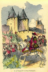 Kungen av Frankrike Francois 1st anländer till häst framför Cite de Carcassonne, Porte Narbonnaise. Illustration av Albert Robida (1848-1926): frontispice av boken "Le tresor de Carcassonne"" första upplagan H. Laurens 1921. av Albert Robida