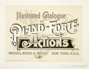 Illustrerad katalog över Piano-Forte Actions, Wessell, Nickel & Gross Co. - omslag, 1893 av American School
