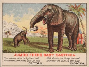 Jumbo matar bebisen Castoria, reklam för Fletchers Castoria-medicin, med P T Barnums berömda cirkuselefant av American School