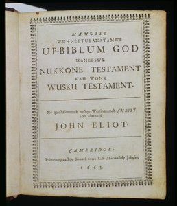 Mamusse Wunneetupanatamwe up-Biblum God (The-Whole Holy his-Bible God), titelsida från Bibeln, även känd som Eliot Indian Bible, översatt till Massachuset-språket av pastor John E av American School