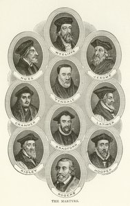 Martyrerna, Wycliffe, Huss, Jerome, Tyndale, Cranmer, Latimer, Bradford, Ridley, Hooper, Rogers
