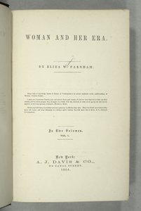 Titelsida för Women and Her Era av Eliza Wood Farnham (1815-64) publicerad i New York, 1864 (tryck)