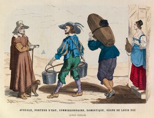 Blind man, vattenbärare, kommissionär och hemtjänst, kung Ludvig XIII av Frankrike 1600-talet - privat samling av Anonymous Anonymous