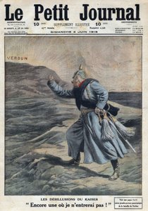 Första världskriget 1914-1918 (kriget 14-18). "" Kaiserns vanföreställningar: En till där jag inte kommer in! "": Vilhelm II av Tyskland (1859-1941) arg över att han inte lyckades ta Verdun i striden. I "" Le Petite Journal", den 4/06/1916. Privat C av Anonymous Anonymous