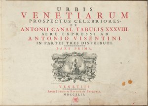 De mest berömda utsikterna över staden Venedig, från Antoniuskanalens tabeller 38 Air Expressi distribueras av Antonio Visentini i tre delar. Del ett [-Del tre] av Antonio Visentini