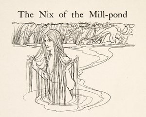 The Nix of the Mill-Pond, från Little Brother & Little Sister and Other Tales by the Brothers Grimm, pub.1917 (litho) av Arthur Rackham