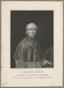 Marcin Dunin Sulgustowski (1774 Wał - 1842 Poznań) - ärkebiskop, metropolit för Gniezno och Poznań samt Polens primas 1831-1842 av Carl Mayer