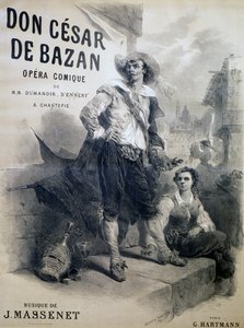 Affisch för Don Cesar de Bazan, komisk opera, libretto av Philippe-Francois Dumanoir, Adolphe-Philippe D
