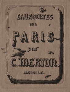 Etchings of Paris: Titelsida, 1852. av Charles Meryon