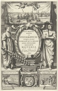 Titelpagina voor: D. Heinsius, Revm ad Sylvam-Dvcis atqve annorstädes i Belgio avt a Belgis anno 100 DCXXIX gestarvm historia. 1631 av Cornelis Claesz. Duysend