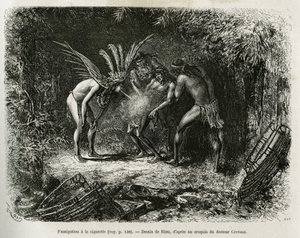 Medicinsk gasning med cigaretter i Roucouyan-indianerna. Gravyr av Riou, för att illustrera historien om Cayenne aux Andes, av Jules Crevaux, läkare vid franska flottan, 1878-1879, publicerad i Tour du monde, under ledning av Edouard Charton