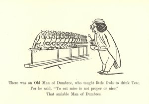 Det var en gammal man från Dumbree, som lärde små ugglor att dricka te av Edward Lear