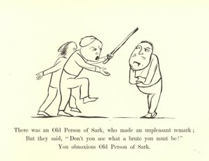 Det var en gammal person från Sark, som gjorde en obehaglig kommentar av Edward Lear