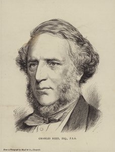 Charles Reed, brittisk politiker, parlamentsledamot och fellow i Society of Antiquaries av English School