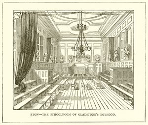 Eton--The Schoolroom of Gladstones Boyhood av English School