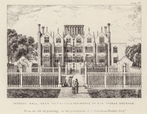 Intwood Hall, Sir Thomas Greshams residens av English School
