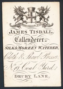 James Tisdall, Callenderer, silk and moreen waterer, trade card av English School