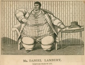 Daniel Lambert, 36 år gammal, vägde 50 sten. av English School