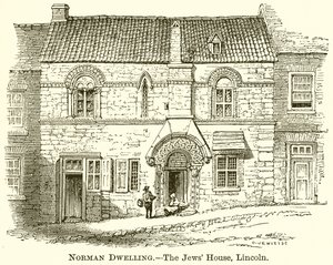 Norman Dwelling.--The Jews House, Lincoln av English School