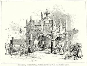 The Cross, Bridgewater, där Monmouth utropades till kung (gravyr) av English School