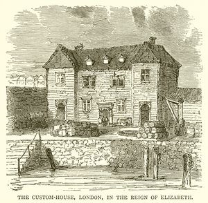 The Custom-House, London, under Elizabeths regeringstid