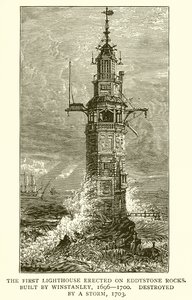 Den första fyren som uppfördes på Eddystone Rocks. Byggd av Winstanley, 1696--1700, förstörd av en storm, 1703 av English School
