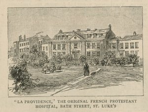 Hugenotterna i England: La Providence, det ursprungliga franska protestantiska sjukhuset, Bath Street, St Lukes av English School