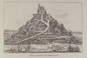 The Pyramid of Cholula, efter en teckning i Cumplidos spansk översättning av Prescotts Mexico, från Narrative and Critical History of america, pub. år 1889 av English School